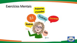 Xadrez
Exercícios Mentais
 