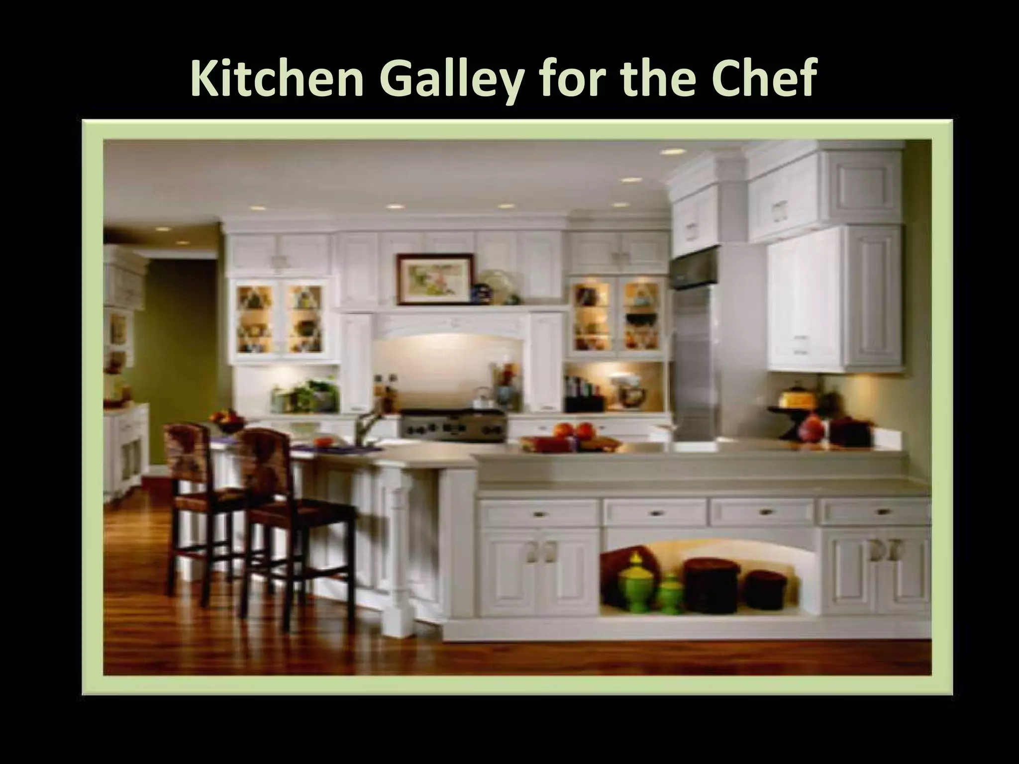 Kitchen Galley for the Chef