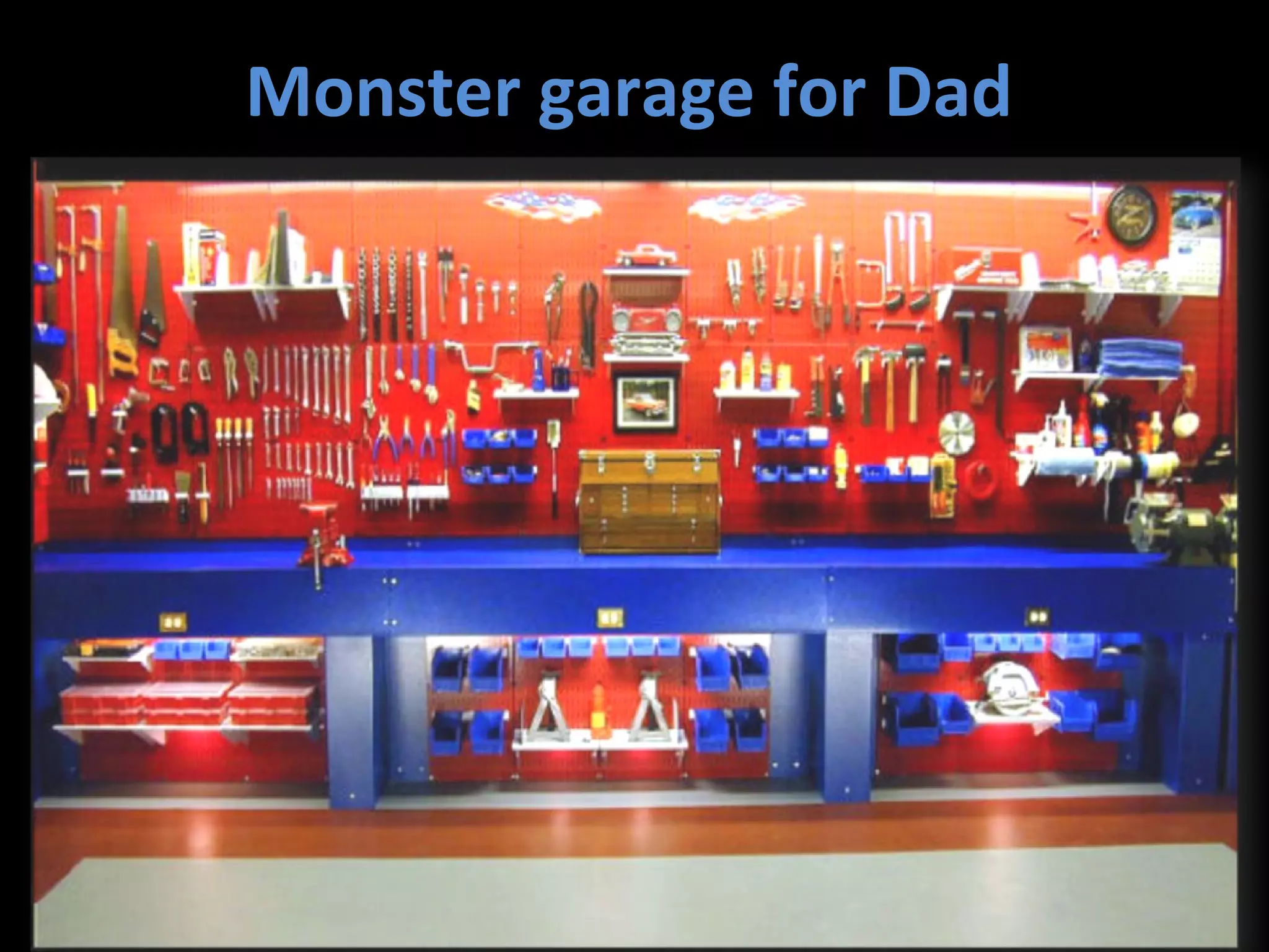 Monster garage for Dad