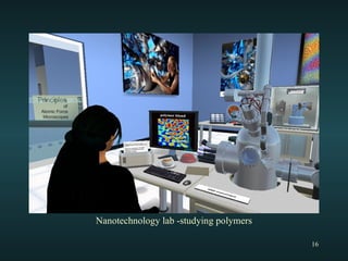 Nanotechnology lab -studying polymers 