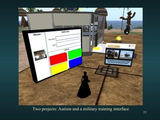 Two projects: Autism and a military training interface 