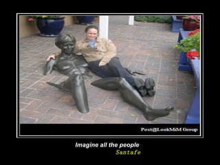 Imagine all the people  Santafe 