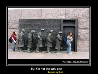 But I’m not the only one Washington 
