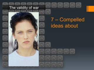 The validity of war


                      7 – Compelled
                      ideas about
 