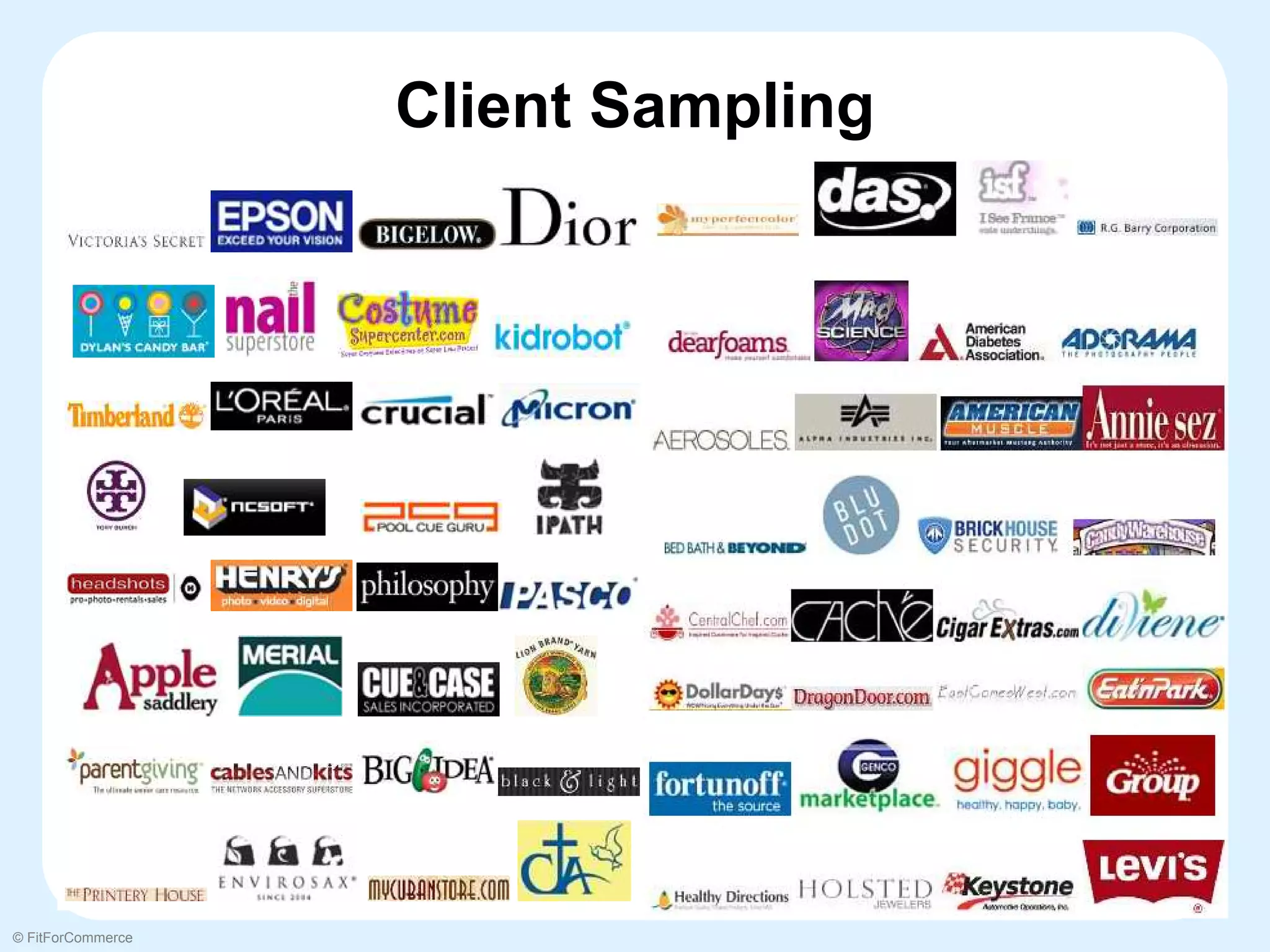 Client Sampling




© FitForCommerce
 