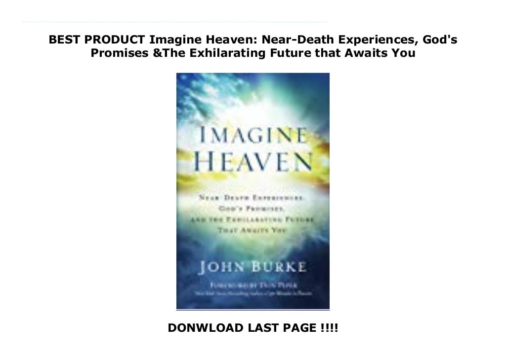 BEST PRODUCT Imagine Heaven NearDeath Experiences, God's Promises