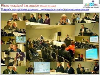 Photo mosaic of the session (Picassa3 -generated) 
Originals: https://picasaweb.google.com/112066959995287816437/8C1?authuser=0&feat=directlink 
