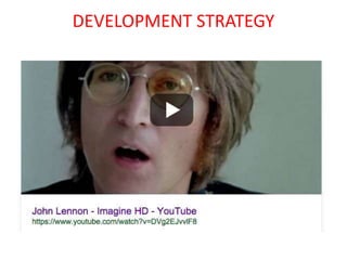 DEVELOPMENT STRATEGY
 