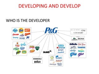 WHO IS THE DEVELOPER
DEVELOPING AND DEVELOP
 
