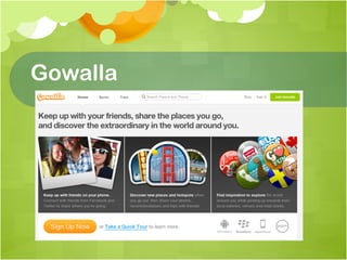 Gowalla
 