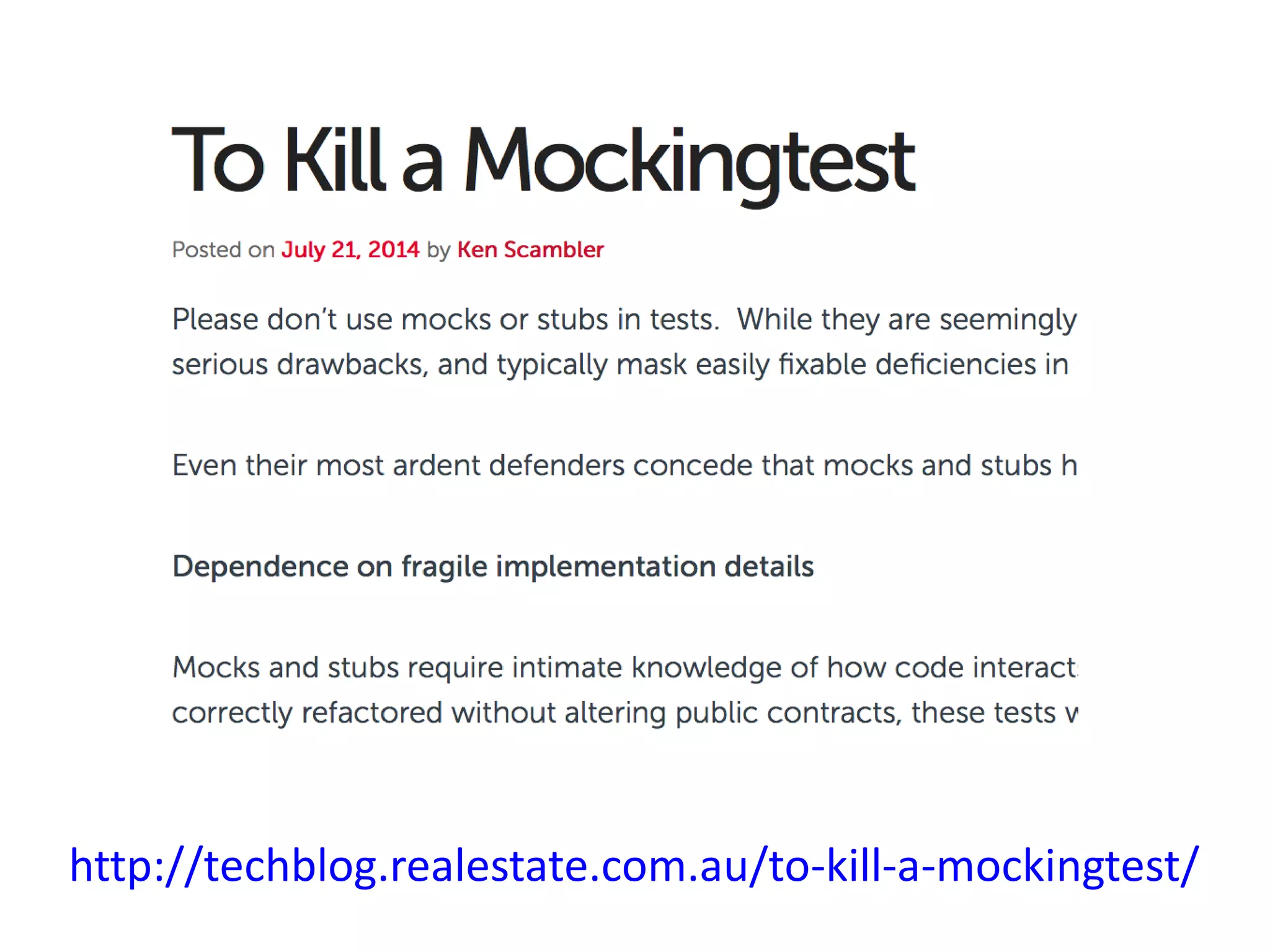 http://techblog.realestate.com.au/to-kill-a-mockingtest/
 