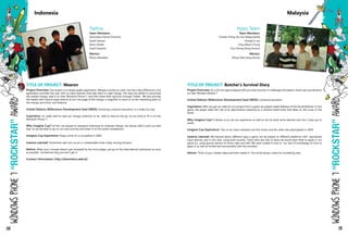 TITLE OF PROJECT: Maaron
Project Overview: Our project is a manga reader application. Manga is similar to comic, but has a few differences. Our
application provides the user with so many features that help them to read manga. The have the ability to download
the newest manga, read it on their Windows Phone 7, and then share their opinions through Twitter. We also provide
the reader with natural swipe feature to turn the page of the manga, a magnifier to zoom in to the interesting parts of
the manga, and other cool features.
United Nations Millennium Development Goal (MDG): Achieving universal education, in a really fun way.
Inspiration: it's really hard to take our manga collection to be able to read on the go. So we tried to 'fit' it on the
Windows Phone 7.
Why Imagine Cup? At first, we wanted to represent Indonesia for Software Design, but thing's didn't work out that
way. So we decided to go on our own journey and enter in to this award competition.
Imagine Cup Experience: Nope, some of us competed in 2009.
Lessons Learned: Sometimes bad luck occurs in unbelievable times. Keep moving forward.
Advice: When your concept doesn't get accepted by the local judges, just go to the international submission as soon
as possible. Sometimes they just don't get it.
Contact Information: http://dominikus.web.id/
Tselina
Team Members:
Dominikus Damas Putranto
David Samuel
Kevin Tanadi
Yosef Sukianto
Mentor:
Petrus Narwastu
Indonesia
TITLE OF PROJECT: Butcher's Survival Diary
Project Overview: It's a 2D mini game played with just a few touches. It challenges the player’s hand-eye coordination
on their Window Mobile 7.
United Nations Millennium Development Goal (MDG): Universal education
Inspiration: Well, we got our idea for our project from a game we played called Defense of the Ancient(DotA). In this
game, the player takes the role of an abomination attached to a chained metal hook that takes on the crows in the
forest.
Why Imagine Cup? It allows us to use our experience as well as not let what we've learned over the 2 years go to
waste.
Imagine Cup Experience: Two of our team members are first timers and the other two participated in 2009.
Lessons Learned: We learned about different ways a game can be played on different platforms with specialized
input devices, and in this case, using hand touches. There were also lots of ideas we would have liked to apply in our
game (i.e. using gravity sensors to move right and left). We were unable to due to our lack of knowledge on how to
apply it, as well as limited test functionality with the emulator.
Advice: Think of your wildest ideas and then realize it. The world always craves for something new.
Malaysia
Hypo Team
Team Members:
Charlie Cheng Yen Hui (babycharlie)
Chiang Zi Jun
Choy Woon Chung
Chui Khong Ming (krotoc)
Mentor:
Wong Yoke Seng (tarcys)
120 121
 