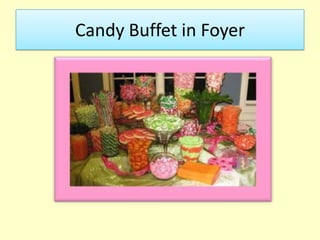 Candy Buffet in Foyer