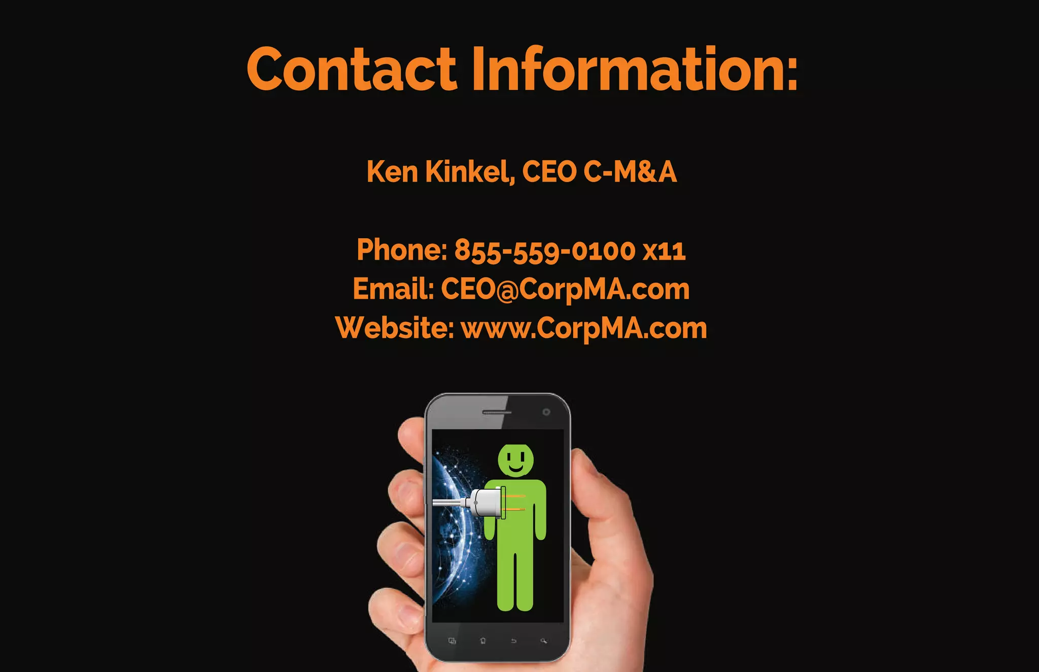 Is the time right for your company?
Are you a phone or social networking company?
If so, this will be the only fast track to achieve global dominance.
Contact us today to discuss how you can become ﬁrst-to-market and
open up the World Wide Web.
 