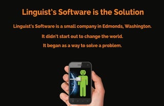 Dependable Track Record
This solution was actually created back in 1984.
It has been used over and over again with a proven track record.
This solution has been used by large companies and universities
to translate text into various languages.
It has over 50,000 customers.
 