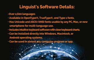 "IfirstboughtMacintoshfontsfromLinguist'sSoftwareatleast15yearsago,andIwasimmediately
impressedwiththeirqualityandusedthemforyearswithnoproblemswhatsoever.
WhenIswitchedtotheWindowsplatformafewyearsago,Itriedseveraldifferentsortsoffonts,butnoneof
themwerecomparableinqualityandeaseofusetoyourproducts.MyinitialpurchaseofLaserHindiSanskrita
fewdaysagoonlyservedtoconfirmonceagainthatfontsfromLinguist'sSoftwareareinaclassbythemselves.
Asatisfiedcustomer...“
~JackHagge,IowaStateUniversity,PrograminLinguistics
Customer Comment
 