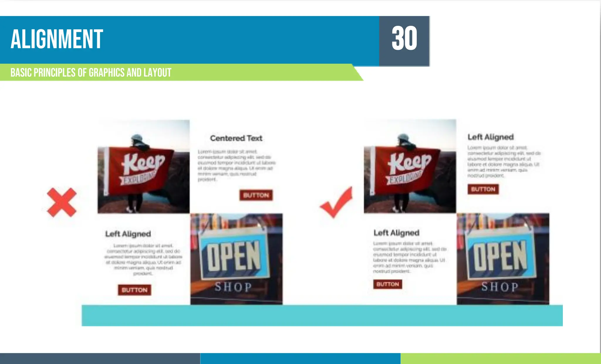 alignment
Basic principles of graphics and layout
30
 