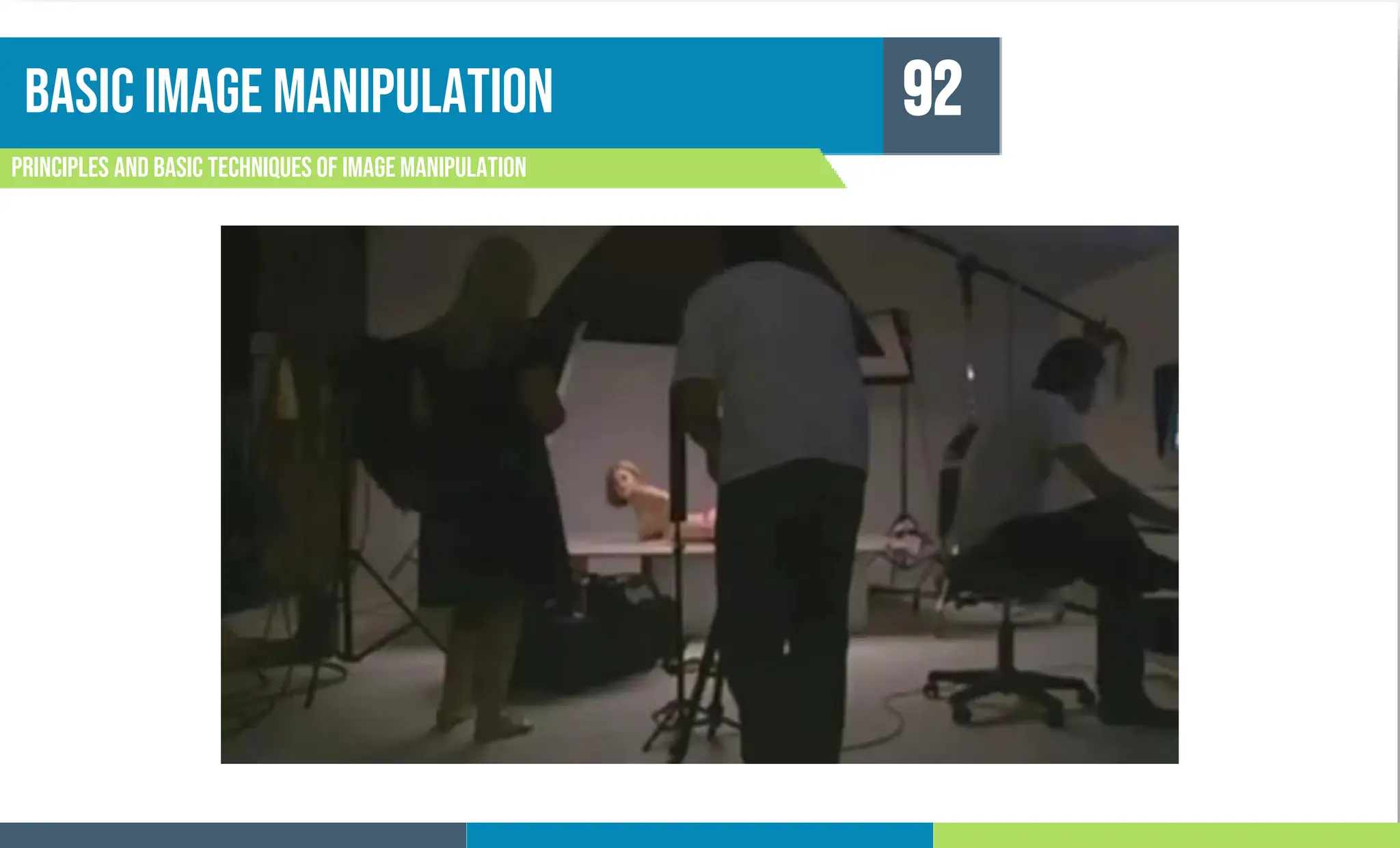 Basic image manipulation
Principles and basic techniques of image manipulation
92
 