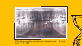 The first documented extra-oral panoramic radiograph made by dr. Yrjo V.
Paatero1949 - 1950
 