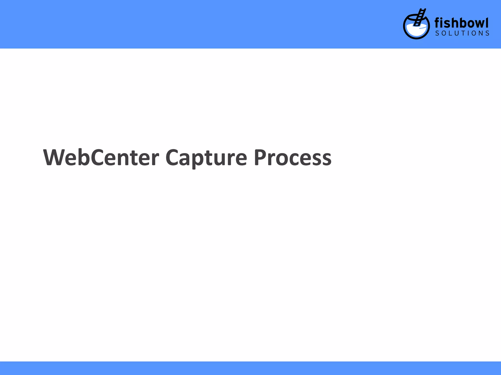 WebCenter Capture Process 
 