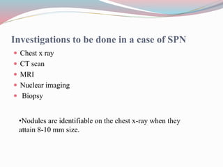 Imaging in solitary pulmonary nodule ppt | PPTX