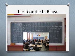 Lic Teoretic L. Blaga
 