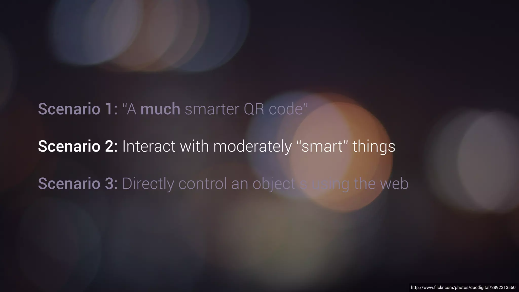 you could also attach URLs to “things”
that only exist at a certain time, or
https://www.flickr.com/photos/morebyless/14246207164
Hi, i’m Narelle!
Ask me anything about
vikings, or join my class
on Thursdays and
Sundays at 14:00.
REGISTER
in a certain place
 