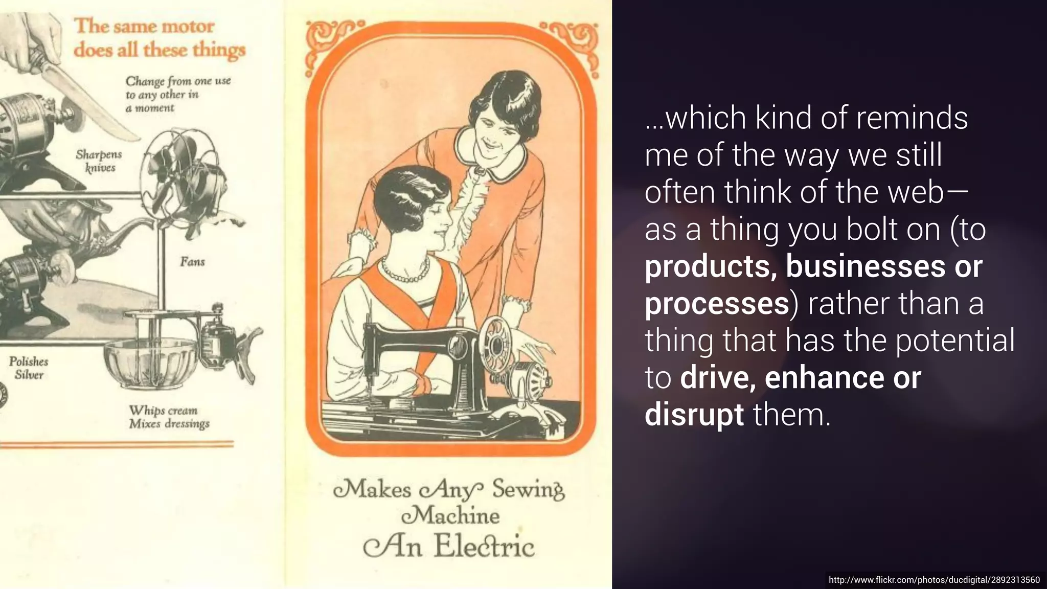 http://www.flickr.com/photos/ducdigital/2892313560
Another example…
If this were the 1910s, we’d all be
talking about what an amazing life
we’d have if each of us could own
one of these…
 