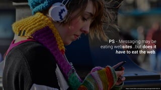 …small, fun, and beautifully
designed single-purpose
“sites” that are so intricately
tied to just-in-time mobile
discovery that brands rarely
bother to even support
larger screens*.
*which I don’t totally recommend, but
there’s a big difference between
“supporting” a context and fully
optimising for it.
 