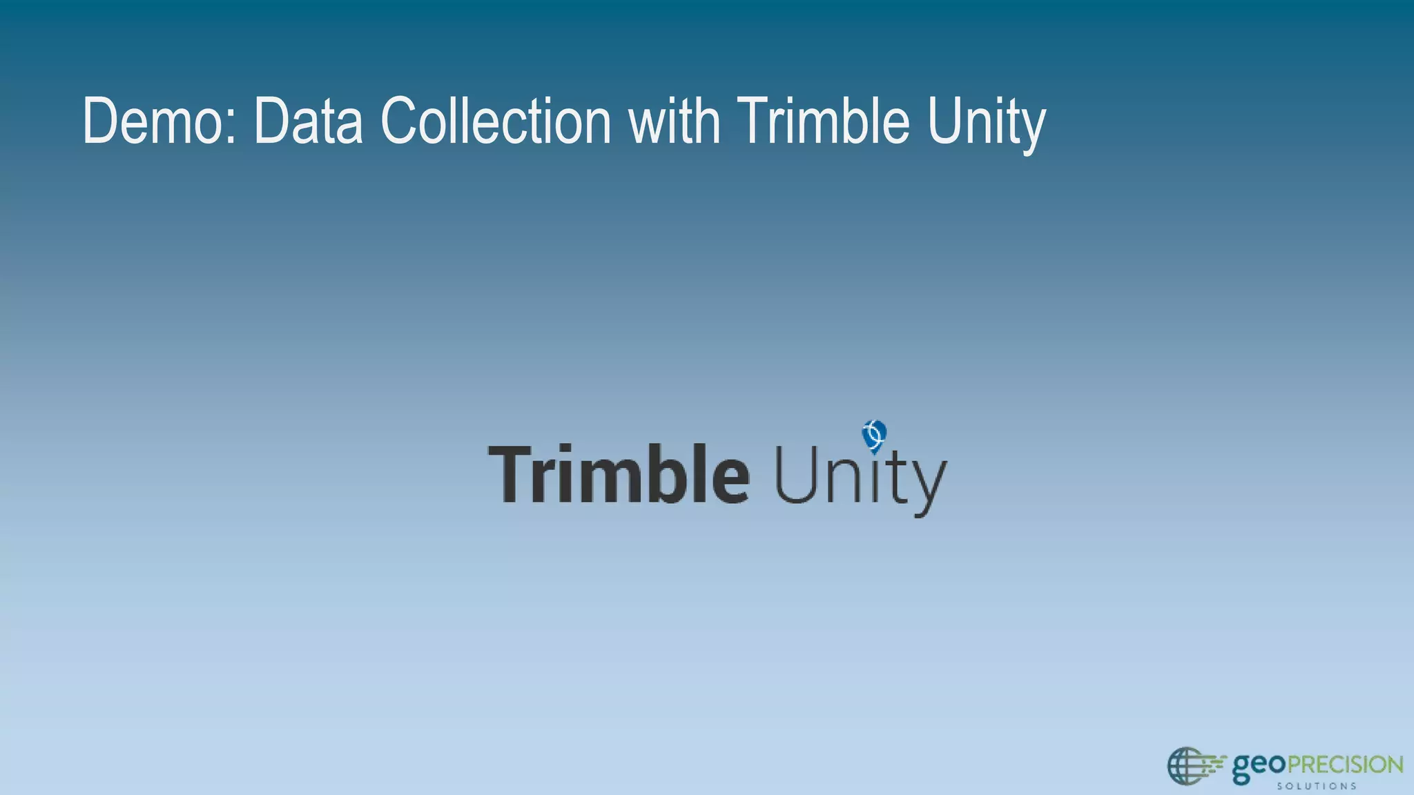 Demo: Data Collection with Trimble Unity
 