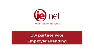 ie-net - Presentatie Employer Branding