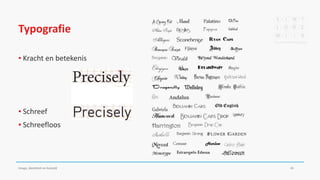 Typografie
▪ Kracht en betekenis
▪ Schreef
▪ Schreefloos
Imago, identiteit en huisstijl 41
 