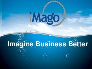 Imagine Business Better
 