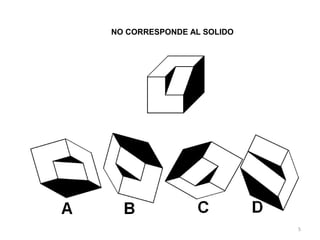 5
NO CORRESPONDE AL SOLIDO
 