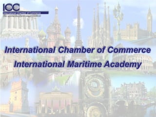 International Chamber of Commerce
International Maritime Academy
 