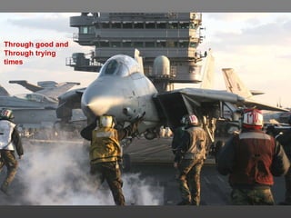 Through good and Through trying times 