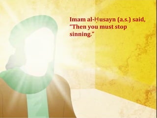 Imam al Husayn (a.s.) - Stories for Children | PPT