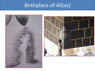 Birthplace of Ali(as)
 