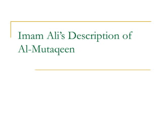 Imam Ali’s Description of Al-Mutaqeen 