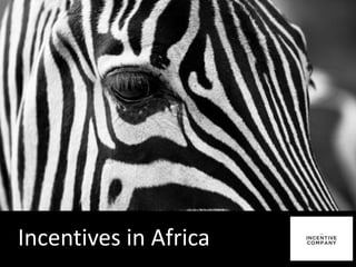 Incentives in Africa
 