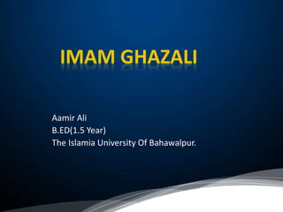 Aamir Ali
B.ED(1.5 Year)
The Islamia University Of Bahawalpur.
 