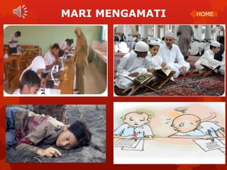 MARI MENGAMATI HOME 
 