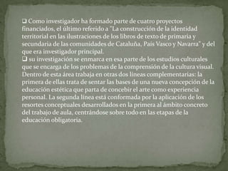 Tras quince años de maestro y profesor de enseñanzas medias en centros de San Sebastián y Pamplona, en 1993 ingresó en la Universidad Pública de Navarra como profesor asociado, pasando a forma parte de los cuerpos docentes de esta Universidad navarra en 1998.
