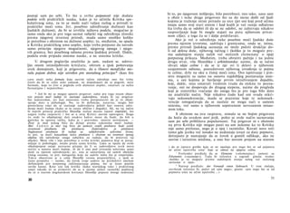 postoji sam po sebi. To što u svrhu potpunosti nije dodata
podela svih praktičkih nauka, kako je to učinila Kritika spe­
kulativnog uma, za to se može nači valjan razlog u prirodi te
praktičke moći uma. Jer, posebno određivanje dužnosti kao
ljudskih dužnosti, da bi se izvršila njihova podela, mogućno je
samo onda ako je pre toga saznat subjekt tog određenja (čovek)
prema njegovoj stvarnoj prirodi, mada samo onoliko koliko
je potrebno s obzirom na dužnost uopšte; to, međutim, ne spada
u Kritiku praktičkog uma uopšte, koja treba potpuno da navede
samo principe njegove mogućnosti, njegovog opsega i njego­
vih granica, bez posebnog odnosa prema ljudskoj prirodi. Dakle,
podela ovde pripada sistemu nauke, a ne sistemu kritike.
U drugom poglavlju analitike ja sam, nadam se, udovo­
ljio onom istinoljubivom kritičaru, oštrom a ipak poštovanja
uvek dostojnom, koji je prigovorio, da u Osnovi metafizike mo­
rala pojam dobra nije utvrđen pre moralnog principa* (kao što
caru znači neka formula koja sasvim tačno određuje ono što treba
činiti da bi se rešio neki zadatak, ne dopuštajući da se pogreši, neće
formulu, koja to čini u pogledu svih dužnosti uopšte, smatrati za nešto
beznačajno i nepotrebno.
* Još bi mi se mogao uputiti prigovor: zašto pre toga nisam objas­
nio pojam moći žudnje ili osećanja zadovoljstva, mada bi taj prigovor
bio nepravedan, jer kao osnovano treba pretpostaviti da je to objaš­
njenje dato u psihologiji. No, tu bi definicija, naravno, mogla biti
postavljena tako da se osećanje zadovoljstva položi kao osnova odre­
đenju moći žudnje (kako se to zaista obično i događa). Ali, na taj način
bi najviši princip praktičke filozofije nužno morao ispasti empirijski, što
najpre treba raspraviti i što se u ovoj Kritici sasvim opovrgava. Stoga
ću ovde to objašnjenje dati onakvo kakvo mora da bude, da bih u
početku tu spornu tačku, kako je i pravedno, ostavio nerešenom. —
Život je moć nekog bića da deluje prema zakonima moći žudnje
Moć ž u d n j e je moć tog bića da pomoću svojih predstava bude uzrok
stvarnosti predmeta tih predstava. Zadovoljstvo je predstava
Suglasnosti predmeta ili radnje sa subjektivnim uslovima života,
to jest, sa moći kauzaliteta neice predstave s obzirom na stvarnost njenog
objekta (ili određenje snaga subjekta za radnju, da bi proizveo taj
objekt). Meni više i nije potrebno u svrhu kritike pojmova koji se pozaj­
mljuju iz psihologije; ostalo pruža sama kritika. Lako se opaža da ovim
objašnjenjem ostaje nereseno pitanje da li se zadovoljstvo uvek mora
staviti u osnovu moći žudnje, ili da li ono pod izvesnim uslovima samo
sledi za njenim određenjem; jer, ona je sastavljena od samih obeležja
čistog razuma, to jest, kategorija koje ne sadrže ništa što je empirijsko.
Takva obazrivost je u celoj filozofiji veoma preporučljiva, a ipak se
često propušta — naime, da čovek svoje sudove ne preduhitri smelom
definicijom pre potpunog rašćlanjavanja pojma, što se često postiže
suviše kasno. Kroz ceo tok kritike (kako teorijskog tako i praktičnog
uma) takođe će se primetiti da se u njemu nalazi raznoliki podsticaj
da se u starom dogmatskom kretanju filozofije popune mnogi nedostaci
bi to, po njegovom mišljenju, bilo potrebno); isto tako, uzeo sam
u obzir i neke druge prigovore što su do mene došli od ljudi
kojima je traženje istine priraslo za srce (jer oni koji pred očima
imaju samo svoj stari sistem i kod kojih je već ranije odlučeno
šta treba da se odobri ili da se ne odobri, ne zahtevaju nikakvo
raspravljanje koje bi moglo stajati na putu njihovom privat­
nom cilju); a toga ću se i dalje pridržavati.
Ako je reč ο određenju neke posebne moći ljudske duše
prema njenim izvorima, sadržaju i granicama, onda se, istina,
prema prirodi ljudskog saznanja ne može početi drukčije do­
li od delova duše, njihovog tačnog i (koliko je to moguće pre­
ma sadašnjem stanju naših već stečenih elemenata5
ο njoj)
potpunog prikaza. Međutim, treba obratiti pažnju i na jednu
drugu stvar, više filozofsku i arhitektonsku: naime, da se tačno
shvati ideja celine i da se iz nje svi ti delovi u njihovom
uzajamnom odnosu, posredstvom njihovog izvođenja iz pojma
te celine, drže na oku u čistoj moći uma. Ovo ispitivanje i jem-
stvo mogućni su samo na osnovu najdubljeg poznavanja siste­
ma, a oni kojima je bavljenje prvim istraživanjem dojadilo,
koji, dakle, nisu smatrali vrednim truda da steknu to pozna­
vanje, oni ne dospevaju do drugog stepena, naime do pregleda
koji je sintetičko vraćanje do onoga što je pre toga bilo dato
na analitički način. Nije nikakvo čudo kad oni svuda otkri­
vaju nekonsekvencije, mada se praznine koje te nekonsek-
vencije omogućavaju da se naslute ne mogu naći u samom
sistemu, već samo u njihovom sopstvenom nevezanom misao­
nom toku.
S obzirom na ovu raspravu, nimalo se ne bojim prigovora
da hoću da uvedem novi jezik, pošto se ovde način saznavanja
sam po sebi približava popularnosti. Taj prigovor ni s obzirom
na prvu Kritiku nije mogao pasti na um nekome ko tu Kritiku
nije samo prelistao, nego je ο njoj i razmislio. Kovati nove reči
tamo gde jeziku već ionako ne nedostaju izrazi za date pojmove,
detinjasto je nastojanje da se čovek u gomili odlikuje, ako ne
novim i istinitim mislima, a ono bar novom prnjom na starom
i da se isprave greške koje se ne opažaju pre nego što se od pojmova
ne učini upotreba uma
6
koja se odnosi na njegovu celinu.
5
Forlender predlaže da se Elemente (»elemenata«) zameni sa
Erkenntnis (»saznanje«). Tada bi rečenica u zagradi glasila ovako:
»koliko je to moguće prema sadašnjem stanju našeg već stečenog
saznanja ο njoj«.
6
Natorp predlaže: der Vernunft einen Gebrauch. U tom slučaju,
završetak rečenice bi, počev od »pre nego«, glasio: »pre nego što se od
pojmova uma ne učini upotreba ...«
30 31
 