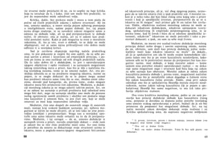 tie stvarno može proizlaziti ili ne, za to uopšte ne haje kritika
koja tu istražuje da li, i kako, čisti um može biti praktički, to
jest da neposredno može određivati volju.
Kritika, dakle, bez prekora može i mora u tom poslu da
počne od čistih praktičkih zakona i njihove stvarnosti. Ali im
ona, umesto opažaj a, u osnov stavlja pojam njihovog postojanja
u inteligibilnom svetu, naiime pojam slobode. Jer, taj pojam
nema drugo značenje, te su navedeni zakoni mogućni samo u
odnosu na slobodu volje, ali su pod pretpostavkom te slobode
nužni, ili obrnuto: ona je nužna, jer su ti zakoni kao prak­
tički postulati nužni. Kako je pak mogućna ta svest ο moralnim
zakonima, ili, što je isto, svest ο slobodi, to se dalje ne može
objašnjavati, već se samo njena prihvatljivost vrlo dobro može
odbrani ti u teorijskoj kritici.
Sad je završena ekspozicija najvišeg načela praktičkog
uma, to jest pokazano je najpre šta ono sadrži, da za sebe po­
stoji sasvim a prioni i nezavisno od empirijskih principa, i po­
tom po čemu se ono razlikuje od svih drugih praktičkih načela.
Da će tako dobro ići s dedukcijom, to jest s opravdavanjem
njegove objektivne i opšte vrednosti i sa saznanjem mogućnosti
takvog sintetičkog stava a priori, kao što je išlo s načelima čis­
tog teorijskog razuma, tome se ne smemo nadati. Jer, ova po-
slednja odnosila su se na predmete mogućeg iskustva, naime na
pojave, te se moglo dokazati da se te pojave mogu saznati
kao predmeti iskustva samo time što se one, shodno onim zako­
nima, dovode pod kategorije, da, prema tome, svako moguće
iskustvo mora biti primereno tim zakonima. Međutim, u deduk­
ciji moralnog zakona ja ne mogu udariti takvim putem. Jer, on
se ne odnosi na saznanje ο prirodi predmeta koji odnekud umu
mogu biti dati, nego na saznanje ukoliko ono može da postane
razlog egzistencije samih predmeta i ukoliko um pomoću njega
ima kauzalitet u umnom biću, to jest čisti um, koji se može
smatrati za moć koja neposredno određuje volju.
Međutim, čim smo dospeli do osnovnih snaga ili osnovnih
moći, nastaje kraj svakom ljudskom saznanju; jer, njihova mo­
gućnost se ničim ne može shvatiti, ali se isto tako ne srne proiz­
voljno izmišljati i pretpostavljati. Stoga nas u teorijskoj upo­
trebi uma samo iskustvo može ovlastiti na to da ih pretposta­
vimo. Međutim, i taj surogat — da se, umesto dedukcije iz
saznajnih izvora a priori, navedu empirijski dokazi — ovde nam
je oduzet što se tiče čiste praktičke moći uma. Jer ono čemu
je potrebno da osnovu za dokazivanje svoje stvarnosti uzima iz
iskustva, mora u pogledu osnova njegove mogućnosti biti zavisno
68
od iskustvenih principa, ali je, već zbog njegovog pojma, nemo­
guće da se takvim smatra čisti a ipak praktički um. I moralni za­
kon je u neku ruku dat kao fakat čistog uma kojeg smo a priori
svesni i koji je apodiktički izvestan, pretpostavivši da se ni u
iskustvu ne bi mogao
43
naći primer gde bi on tačno bio izvrša­
van. Dakle, objektivna realnost moralnog zakona ne može se
dokazati nikakvom dedukcijom, nikakvim upinjanjem teorij­
skog, spekulativnog ili empirijski potpomognutog uma, te se
prema tome, kad bi čovek i hteo da se odrekne apodiktičke iz-
vesnosti, nikakvim
44
iskustvom ne može potvrditi i tako a po­
steriori dokazati; a ipak, on sam za sebe stoji čvrsto.
Međutim, na mesto ove uzalud tražene dedukcije moralnog
principa dolazi nešto drugo i sasvim suprotnog smisla, naime
da on, obrnuto, sam služi kao princip dedukcije jedne nedo-
kučljive moći koju nikakvo iskustvo ne može
45
da dokaže,,
ali ju je spekulativni um (da bi među svojim kosmološkim ide­
jama našao ono što je po svom kauzalitetu neuslovljeno, kako-
samom sebi ne bi protivrečio) morao da pretpostavi bar kao mo­
gućnu: naime, moć slobode, ο kojoj moralni zakon — kome
samom nisu potrebni nikakvi opravdavajući razlozi — ne doka­
zuje samo mogućnost nego i stvarnost kod bića koja taj zakon
za sebe saznaju kao obavezan. Moralni zakon je odista zakon
kauzaliteta pomoću slobode i, prema tome, mogućnosti natčulne
prirode, kao što je metafizički zakon događaja u čulnom svetu
bio zakon kauzaliteta čulne prirode. Dakle, onaj prvi zakon
određuje ono što je spekulativna filozofija morala ostaviti neod­
ređenim, naime zakon takvog kauzaliteta čiji je pojam u spe­
kulativnoj filozofiji bio samo negativan, te mu tek tako pri­
bavlja objektivnu realnost.
Ova vrsta kreditiva moralnog zakona, pošto se on sam po­
stavlja kao princip dedukcije slobode kao kauzaliteta čistog
uma, potpuno je dovoljna za dopunu jedne potrebe teorijskog
uma umesto svakog opravdavanja a priori, budući da je on bio
primoran da pretpostavi bar mogućnost slobode. Jer, na taj
način moralni zakon dovoljno dokazuje svoju realnost i za
Kritiku spekulativnog uma, da naprosto negativno mišljenom
43
U prvom, četvrtom, petom i šestom izdanju, umesto könnte (»ne
bi mogao«) stoji konnte (»nije mogao«).
44
Ovu reč je dodao Grilo.
45
Reči »ne može« dodao Forlender. Tekst bi bez njih glasio: »ne·
dokazuje«.
69
 