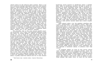 odredi sredstva da sebi pribavim njihov predmet. Kako se ono
što je primereno osećanju zadovoljstva može resiti samo pomoću
iskustva, a kako praktički zakon, prema onome što je navedeno,
ipak treba da se zasniva na njemu kao uslovu, to bi se isklju­
čila baš mogućnost praktičkih zakona a priori, jer se ranije
smatralo potrebnim da se za volju pronađe predmet čiji bi
pojam, kao ο dobrom, morao sačinjavati opšti, mada empirijski
određujući razlog volje. Međutim, prethodno je ipak bilo po­
trebno istražiti ne postoji li i određujući razlog volje a priori
(koji se ne bi nalazio ni u čemu drugom do u čistom praktičkom
zakonu, i to ukoliko on maksimama propisuje čistu zakonsku
formu, bez obzira na predmet). No, pošto smo prema pojmo­
vima dobra i zla već neki predmet načinili osnovom svakog
praktičkog zakona, a predmet se bez prethodnog zakona mogao
misliti samo prema empirijskim pojmovima, to smo sebi već
unapred oduzeli mogućnost da čisti praktički zakon makar sa­
mo i zamislimo, jer bismo, nasuprot tome, kad bismo pre toga
analitički istražili ovaj poslednji, otkrili da pojam dobra kao
predmete ne određuje i ne omogućuje moralni zakon, nego da,
obrnuto, moralni zakon najpre određuje i omogućuje pojam
dobra, ukoliko ono to ime apsolutno zaslužuje.
Ova primedba, koja se tiče samo metoda najviših moral­
nih istraživanja, vrlo je važna. Ona odjednom objašnjava razlog
koji izaziva sva lutanja filozofa s obzirom na najviši princip
morala. Jer, oni su tragali za nekim predmetom volje da bi
ga načinili materijom i osnovom zakona (koji onda ne bi nepo­
sredno trebalo da bude određujući razlog volje, nego posred­
stvom onog predmeta koji je doveden do osećanja zadovoljstva
ili nezadovoljstva), umesto da su najpre tragali za nekim zako­
nom koji bi volju određivao a priori i neposredno, a prema
njoj pre svega predmet. Ma koliko da su sreću, savršenstvo,
moralno osećanje
68
ili božju volju uzimali kao taj predmet
zadovoljstva, koji je trebalo da bude najviši pojam dobra, nji­
hovo načelo je svagda bilo heteronomija; oni su neizbežno mo­
rali doći do empirijskih uslova za moralni zakon, jer su svoj
predmet, kao neposredni određujući razlog volje, mogli da
nazovu dobrim ili zlim samo po njegovom neposrednom odnosu
prema osećanju koje je svagda empirijsko. Samo formalni za­
kon, to jest, takav zakon koji umu kao najviši uslov maksima
propisuje samo formu njegovog sveopšteg zakonodavstva, može
a priori biti određujući razlog praktičkog uma. Stari su, me­
đutim, tu grešku neskriveno odavali time što su svoje moralno
68
Kod Kanta stoji: »moralni zakon«. Ispravio Hartenštajn.
84
istraživanje sasvim usmerili na određivanje pojma ο najvišem
dobru, dakle na određivanje predmeta od koga su potom na-
meravali da načine određujući razlog volje u moralnom za­
konu: objekt, koji se dugo posle toga — kad je moralni zakon
najpre za sebe potvrđen i opravdan kao neposredni određujući
razlog volje, — može volji, koja je sad po svojoj formi a priori
određena, predstaviti kao predmet, a toga ćemo se mi podu­
hvatiti u dijalektici čistog praktičkog uma. Noviji, kod kojih
se, izgleda, pitanje ο najvišem dobru više ne postavlja, ili je u
najmanju ruku postalo samo sporedna stvar, navedenu grešku
(kao i u mnogim drugim slučajevima) sakrivaju iza neodre­
đenih reci; a ipak se vidi da ona proviruje iz njihovih sistema,
gde onda svuda odaje heteronomiju praktičkog uma iz koje
nikada ne može proizići moralni zakon koji a priori sveopšte
zapoveda.
Kako pojmovi dobra i zla, kao posledice određenja volje
a priori, pretpostavljaju i čisti praktički princip, dakle kau-
zalitet čistog uma, to se oni prvobitno (recimo kao određenja
sintetičkog jedinstva raznovrsnosti datih opažaj a u svesti) ne
odnose na objekte, kao čisti pojmovi razuma ili kategorije teo­
rijski upotrebljenog uma; štaviše, oni ove pretpostavljaju kao
date; nego su svi oni skupa modusi jedne jedine kategorije,
naime kategorije kauzaliteta, ukoliko se njen određujući razlog
sastoji u umnoj predstavi nekog zakona koji um, kao zakon
slobode, samom sebi daje i time se a priori pokazuje kao prak­
tički. Međutim, kako radnje, s jedne strane, doduše spadaju
pod zakon koji nije prirodni zakon nego zakon slobode, dakle
spadaju u ponašanje inteligibilnih bića, a s druge strane ipak,
kao događaji u čulnom svetu, pripadaju i pojavama, to će
određenja praktičkog uma moći da postoje samo s ozbirom na
ove poslednje, dakle primereno, istina, kategorijama razuma,
ali ne u pogledu njegove teorijske upotrebe, kako bi raznovrs­
nost (čulnog) opažanja doveo pod svest a priori, već samo da
raznovrsnost žudnji podredi jedinstvu svesti praktičkog uma
koji zapoveda u moralnom zakonu, ili jedinstvu čiste volje
a priori.
Te kategorije slobode, jer ćemo ih tako nazvati umesto
onih teorijskih pojmova kao kategorija prirode, imaju oči­
glednu prednost nad ovim poslednjim. Ove poslednje su tek
misaone forme koje pomoću opštih pojmova samo neodređeno
označavaju objekte uopšte, za svaki opažaj koji je za nas mo­
gućan, dok, naprotiv, onim prvim, pošto se odnose na odre­
đenje slobodne volje (kojoj, istina, ne može biti dat nikakav
85
 