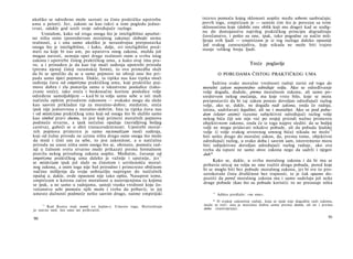 ukoliko se određeno može saznati za čistu praktičku upotrebu
uma a priori). Jer, zakoni su kao takvi u tom pogledu jedno-
vrsni, odakle god uzeli svoje određujuće razloge.
Uostalom, kako od svega onoga što je inteligibilno apsolut­
no ništa osim (posredstvom moralnog zakona) slobode nema
realnosti, a i ona samo ukoliko je nerazdvojna pretpostavka
onoga što je inteligibilno, i kako, dalje, svi inteligibilni pred­
meti na koje bi nas um, po uputstvu onog zakona, možda još
mogao navesti, nemaju opet druge realnosti osim u svrhu istog
zakona i upotrebe čistog praktičkog uma, a kako ovaj ima pra­
vo, a i prinuđen je da kao tip moći suđenja upotrebi prirodu
(prema njenoj čistoj razumskoj formi), to ova primedba služi
da bi se sprečilo da se u same pojmove ne ubroji ono što pri­
pada samo tipici pojmova. Dakle, ta tipika nas kao tipika moći
suđenja čuva od empirizma praktičkog uma, koji praktičke poj­
move dobra i zla postavlja samo u iskustvene posledice (tako­
zvane sreće), iako sreća i beskonačne korisne posledice volje
određene samoljubljem —kad bi ta volja samu sebe u isti mah
načinila opštim prirodnim zakonom — svakako mogu da služe
kao sasvim prikladan tip za moralno-dobro; međutim, sreća
ipak nije jednovrsna s moralno-dobrim. Ista ta tipika čuva nas
i od misticizma praktičkog uma koji od onoga što bi služilo samo
kao simbol pravi shemu, to jest koji primeni moralnih pojmova
podmeće stvarne, a ipak nečulne opažaje (nevidljivog božjeg
carstva), gubeći se u sferi transcendentnosti. Upotrebi moral­
nih pojmova primeren je samo racionalizam moči suđenja,
koji od čulne prirode ne uzima ništa drugo osim onoga što može
da misli i čisti um za sebe, to jest zakonitost, a u natčulnu
prirodu ne unosi ništa osim onoga što se, obrnuto, pomoću rad­
nji u čulnom svetu stvarno može prikazati prema formalnom
pravilu nekog prirodnog zakona uopšte. Međutim, čuvanje od
empirizma praktičkog uma daleko je važnije i uputnije, jer
71
se misticizam ipak još slaže sa čistotom i uzvišenošću moral­
nog zakona, a osim toga nije baš prirodno i primereno običnom
načinu mišljenja da svoju uobrazilju napregne do natčulnih
opažaj a; dakle, ovde opasnost nije tako opšta. Nasuprot tome,
empirizam u korenu zatire moralnost u nastrojenjima (u kojima
se ipak, a ne samo u radnjama, sastoji visoka vrednost koju čo-
večanstvo sebi pomoću njih može i treba da pribavi), te joj
umesto dužnosti podmeće nešto sasvim drugo, naime empirijski
71
Kod Kanta stoji womit (»s kojim«). Umesto toga, Hartenštajn
je stavio weil, što smo mi prihvatili.
90
interes pomoću kojeg sklonosti uopšte među sobom saobraćaju;
povrh toga, empirizam je — samim tim što je povezan sa svim
sklonostima koje (dobile one oblik koji mu drago) kad se uzdig­
nu do dostojanstva najvišeg praktičkog principa degradiraju
čovečanstvo, i pošto su one, ipak, tako pogodne za način miš­
ljenja svih ljudi — empirizam je iz tog razloga daleko opasniji
|od svakog zanesenjaštva, koje nikada ne može biti trajno
stanje velikog broja ljudi.
Treće poglavlje
Ο POBUDAMA ČISTOG PRAKTIČKOG UMA
Suština svake moralne vrednosti radnji zavisi od toga da
moralni zakon neposredno određuje volju. Ako se određivanje
volje događa, doduše, prema moralnom zakonu, ali samo po­
sredstvom nekog osećanja, ma koje vrste bilo, koje se mora
pretpostaviti da bi taj zakon postao dovoljan određujući razlog
volje, ako se, dakle, ne događa radi zakona, onda će radnja,
istina, sadržavati legalitet, ali ne i moralitet. Ako se pod pobu­
dom (elater animi) razume subjektivni određujući razlog volje
nekog bića čiji um nije već po svojoj prirodi nužno primeren
objektivnom zakonu, onda će iz toga najpre slediti: da se božjoj
volji ne mogu pridavati nikakve pobude, ali da pobuda ljudske
volje (i volje svakog stvorenog umnog bića) nikada ne može72
biti nešto drugo do moralni zakon, da, prema tome, objektivni
određujući razlog, u svako doba i sasvim sam, istovremeno mora
biti subjektivno dovoljan određujući razlog radnje, ako ova
treba da ispuni ne samo slovo zakona nego da sadrži i njegov
duh*
Kako se, dakle, u svrhu moralnog zakona i da bi mu se
pribavio uticaj na volju ne sme tražiti druga pobuda, pored koje
bi se moglo biti bez pobude moralnog zakona, jer bi sve to pro­
uzrokovalo čistu dvoličnost bez trajnosti, te je čak opasno do­
pustiti da pored moralnog zakona ma i samo sudeluju još neke
druge pobude (kao što su pobude koristi): to ne preostaje ništa
72
Adikes predlaže: »ne sme«.
* Ο svakoj zakonitoj radnji, koja se ipak nije dogodila radi zakona,
može se reći: ona je moralno dobra samo prema slomit, ali ne i prema
duhu (nastrojenju).
91
 