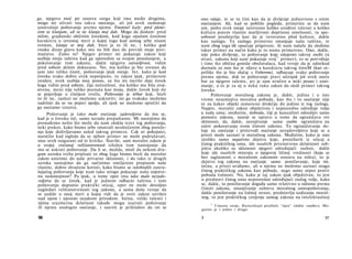 ga, njegova moć po osnovu ranga koji ima među drugima,
mogu mi ulivati ista takva osećanja, ali još uvek nedostaje
unutrašnje poštovanje prema njemu. Fontenel kaže: pred plemi­
ćem se klanjam, ali se ne klanja moj duh. Mogu da dodam: pred
nižim, građanski običnim čovekom, kod koga opažam čestitost
karaktera u izvesnoj meri u kojoj toga kod samog sebe nisam
svestan, klanja se moj duh, hteo ja to ili ne, i koliko god
visoko dizao glavu kako mu ne bih dao da previdi moje prei-
mućstvo. Zašto to? Njegov primer mi pokazuje zakon koji
suzbija moju taštinu kad ga uporedim sa svojim ponašanjem, a
pokoravanje tom zakonu, dakle njegovu ostvarljivost, vidim
pred sobom delom dokazanu. No, ma koliko ja bio svestan da
sam isto toliko čestit, poštovanje ipak ostaje. Jer, kako je kod
čoveka svako dobro uvek nepotpuno, to zakon ipak, primerom
izražen, uvek suzbija moj ponos, za šta mi merilo daje čovek
koga vidim pred sobom, čija nečestitost, ma koliko mu bila svoj­
stvena, meni nije toliko poznata kao moja, dakle čovek koji mi
se pojavljuje u čistijem svetlu. Poštovanje je tribut koji, hteli
to ili ne, zasluzi ne možemo uskratiti; mi ga svakako možemo
zadržati da se ne pojavi spolja, ali ipak ne možemo sprečiti da
ga osećamo iznutra.
Poštovanje je tako malo osećanje zadovoljstva da mu se,
kad je ο čoveku reč, samo nerado prepuštamo. Mi nastojimo da
pronađemo nešto što može da nam olakša teret tog poštovanja,
neki prekor, kako bismo sebe smatrali neoštećenim zbog poniže­
nja koje doživljavamo usled takvog primera. Cak ni pokojnici,
naročito kad izgleda da se njihov primer ne može podražavati,
nisu uvek osigurani od te kritike. Staviše, sam moralni zakon je
u svojoj svečanoj veličanstvenosti izložen tom nastojanju da
mu se uskrati poštovanje. Da li se, možda, misli da nekom dru­
gom uzroku treba pripisati to zbog čega bismo hteli da moralni
zakon unizimo do naše privatne sklonosti, i da tako iz drugih
uzroka nastojimo da ga načinimo omiljenim propisom naše
vlastite, dobro shvaćene koristi, kako bismo se oslobodili zastra­
šujućeg poštovanja koje nam tako strogo pokazuje našu sopstve-
nu nedostojnost? Pa ipak, u tome opet ima tako malo nezado­
voljstva da se čovek, kad je jednom odbacio taštinu i tom
poštovanju dopustio praktički uticaj, opet ne može dovoljno
nagledati veličanstvenosti tog zakona, a sama duša veruje da
se uzdiže u onoj meri u kojoj vidi da je sveti zakon uzvišen
nad njom i njenom nejakom prirodom. Istina, veliki talenti i
njima srazmerna delatnost takođe mogu izazvati poštovanje
ili njemu analogno osećanje, i sasvim je prikladno da im se
96
ono odaje, te se tu čini kao da je divljenje jednovrsno s onim
osećanjem. Ali, kad se pobliže pogleda, primetiće se da nam
um, pošto uvek ostaje neizvesno koliko urođeni talenat a koliko
kultura putem vlastite marljivosti doprinosi umešnosti, tu spo­
sobnost predstavlja kao da je verovatno plod kulture, dakle
kao zaslugu. Ta zasluga primetno smanjuje našu taštinu, te
nam zbog toga tili upućuje prigovore, ili nam nalaže da sledimo
takav primer na način kako je to nama primereno. Ono, dakle,
nije puko divljenje, to poštovanje koje odajemo takvoj osobi (u
stvari, zakonu koji nam pokazuje svoj77
primer); to se potvrđuje
i time što obična gomila obožavalaca, kad veruje da je odnekud
doznala za ono što je rđavo u karakteru takvog čoveM (kao ot­
prilike što je bio slučaj s Volterom), odbacuje svako poštovanje
prema njemu, dok to poštovanje pravi učenjak još uvek oseća
bar za njegove talente, jer je sam uvučen u neki posao i zani­
manje, a to je za nj u neku ruku zakon da sledi primer takvog
čoveka.
Poštovanje moralnog zakona je, dakle, jedina i u isto
vreme nesumnjiva moralna pobuda, kao što i to osećanje nije
ni na kakav objekt usmereno drukčije do jedino iz tog razloga.
Najpre, moralni zakon objektivno i neposredno određuje volju
u sudu uma; međutim, sloboda, čiji je kauzalitet odredijiv samo
pomoću zakona, sastoji se upravo u tome da ograničava sve
sklonosti, da, dakle, ocenjivanje same osobe ograničava na
uslov pokoravanja svom čistom zakonu. To ograničavanje de-
luje na osećanje i proizvodi osećanje nezadovoljstva koje se a
priori može saznati iz moralnog zakona. Međutim, kako je ono
utoliko samo negativno dejstvo koje, proizišavši iz uticaj a
čistog praktičkog uma, ide nauštrb prvenstveno delatnosti sub­
jekta ukoliko su sklonosti njegovi određujući razlozi, dakle
koje ide nauštrb mnenju ο njegovoj ličnoj vrednosti (koja se
bez saglasnosti s moralnim zakonom srozava na ništa), to je
dejstvo tog zakona na osećanje samo ponižavanje, koje mi,
istina, a priori uviđamo, ali u njemu ne možemo saznati snagu
čistog praktičkog zakona kao pobude, nego samo otpor protiv
pobuda čulnosti. No, kako je taj zakon ipak objektivan, to jest
u predstavi čistog uma neposredan određujući razlog volje, kako
se, dakle, to ponižavanje događa samo relativno u odnosu prema
čistoti zakona, smanjivanje zahteva moralnog samopoštovanja,
dakle ponižavanje na čulnoj strani, predstavlja uzdizanje moral­
nog, to jest praktičkog cenjenja samog zakona na intelektualnoj
77
Umesto »svoj«, Hartenštajn predlaže "njen" (dakle »osobe«). Mo­
gućno je i jedno i drugo.
7 97
 