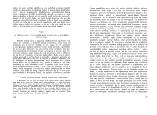 čulno, ali samo utoliko ukoliko se ono određuje pomoću takvdh
predikata koji nužno pripadaju čistoj, a priori datoj praktičkoj
svrsi i njenoj mogućnosti. Spekulativno ograničavanje čistog
uma i njegovo praktičko proširivanje dovode ga najpre u onaj
odnos jednakosti u kome se um uopšte može svrhovito upotreb­
ljavati, i taj primer bolje no ikoji drugi dokazuje da put ka
mudrosti, ako treba da bude osiguran i da ne bude neprohodan
ili ako ne treba da se na njemu izgubimo, kod nas ljudi neiz-
bežno mora proći kroz nauku, u šta se — da ona vodi ka tom
cilju — čovek može uveriti samo posle dovršenja nauke.
VIII
Ο PRIZNAVANJU ISTINITOSTI KOJE PROIZLAZI IZ POTREBE
ČISTOG UMA
Potreba čistog uma u njegovoj spekulativnoj upotrebi vodi
samo do hipoteza, a potreba čistog praktičkog uma vodi do
postulata; jer, u prvom slučaju se od onoga što je izvedeno
u nizu principa penjem onoliko visoko koliko ja hoću, i potreban
mi je neki prvi princip
122
ne da onome što je izvedeno (na pri­
mer kauzalnoj povezanosti stvari i promena u svetu) dam ob­
jektivnu realnost, nego samo da svoj istraživački um, s obzirom
na to što je izvedeno, potpuno zadovoljim. Tako pred sobom
vidim poredak i svrhovitost u prirodi, i nemam potrebu da
pristupim spekulaciji da bih se uverio u njihovu stvarnost, već
je dovoljno da samo pretpostavim neko božanstvo kao njihov
uzrok kako bih ih objasnio. Jer, pošto je zaključak od neke
posledice na neki određeni uzrok, u prvom redu tako tačno i
tako potpuno određen uzrok kakav treba da mislimo da je u
Bogu, uvek nesiguran i neizvestan, takva pretpostavka ne može
odvesti dalje nego do onog stepena mnenja koje je za nas ljude
najrazumnije.* Nasuprot tome, na dužnosti zasnovana potreba
122
U prvom, četvrtom, petom i šestom izdanju stoji: »neprincip«.
* Međutim, čak ni ovde ne bismo kao izgovor mogli izneti potrebu
uma kad pred očima ne bismo imali problematičan, a ipak neizbežan
pojam uma, naime pojam apsolutno nužnog bića. Taj pojam hoće da bude
određen, a to je, ako se tome pridruži nagon za proširivanjem, objek­
tivan razlog potrebe spekulativnog uma, name da se pojam nužnog
bića, koje drugima treba da služi kao prvi princip, bliže odredi i da
se, prema tome, ovo poslednje nečim okarakteriše. Bez takvih prethodnih
nužnih problema ne postoje nakakve potrebe, bar ne potrebe čistog
uma; ostale potrebe jesu potrebe sklonosti.
156
čistog praktičkog uma jeste da nešto (najviše dobro) učinim
predmetom svoje volje kako bih ga ostvarivao svim svojim
snagama; pri tom, međutim, moram pretpostaviti njegovu mo­
gućnost, dakle i uslove te mogućnosti, naime Boga, slobodu
i besmrtnost, jer ih pomoću svog spekulativnog uma ne mogu
da dokažem, mada ne mogu ni da ih opovrgnem. Ta dužnost se
zasniva na jednom, od ovih poslednjih pretpostavki naravno
sasvim nezavisnom, za samog sebe apodiktički izvesnom, naime
moralnom zakonu, te joj utoliko nije potrebna nikakva druga
potpora teorijskog mnenja ο unutrašnjoj prirodi stvari, ο taj­
nom smeru svetskog poretka ili upravljača koji mu prethodi,
da bi nas najpotpunije obavezala na bezuslovno zakonite rad­
nje. Međutim, subjektivni efekat tog zakona, naime njemu
primereno i pomoću njega nužno nastrojenje da se otvaruje
praktički moguće najviše dobro, ipak pretpostavlja bar toliko
da je to dobro moguće. U protivnom slučaju bilo bi praktički
nemoguće da se teži objektu nekog pojma koji bi u osnovi bio
prazan i bez objekta. No, ti postulati tiču se samo fizičkih ili
metafizičkih uslova mogućnosti najvišeg dobra, rečju — uslo-
va koji se nalaze u prirodi stvari, ali ne radi nekog proizvolj­
nog spekulativnog cilja, nego radi praktički nužne svrhe čiste
umne volje, koje ovde ne bira, već se pokorava nepopustljivoj
zapovesti uma koja svoj osnov, objektivno, ima u prirodi stvari,
onako kako se one uopšte moraju prosuđivati pomoću čistog
uma, te se ne zasniva na sklonosti, koja nipošto nije nadležna
da u svrhu onoga što mi želimo naprosto iz subjektivnih raz-
loga odmah pretpostavi da su sredstva za to moguća ili da je
predmet čak stvaran. Prema tome, to je apsolutno nužna po­
treba, te svoju pretpostavku ne opravdava samo kao dopuštenu
hipotezu nego kao postulat u praktičkom pogledu; ako se uzme
da čisti moralni zakon strogo obavezuje svakoga kao zapovest
(ne kao pravilo razboritosti), onda pošten čovek začelo sme da
kaže: ja hoću da ima Boga, da moje postojanje na ovom svetu,
i izvan prirodne povezanosti, ima još jedno postojanje u čistom
svetu razuma i, konačno, da je moje trajanje beskonačno; ja
ostajem pri tome i ne dopuštam da mi se ta vera oduzme; jer
to je ono jedino gde moj interes, pošto od njega ne smem ni­
malo da odstupim, neizbežno određuje moj sud, ne obraćajući
157
 