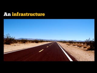 An infrastructure 
 